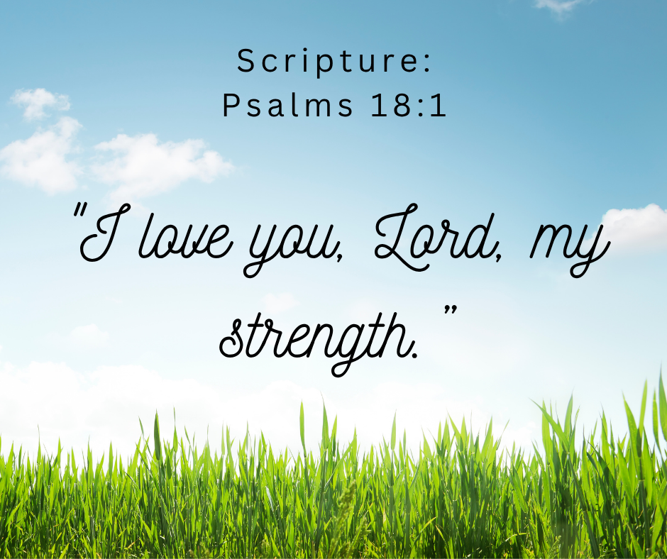Bible verse, I love you Lord, my strength